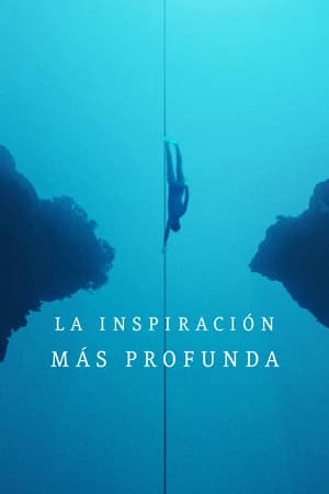 La inspiración más profunda - The Deepest Breath (2023)