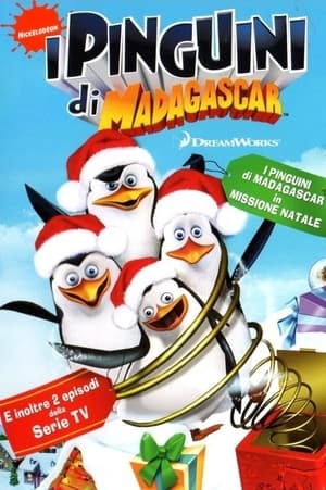 I Pinguini di Madagascar in Missione Natale - The Madagascar Penguins in a Christmas Caper (2005)