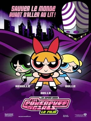 Les Super Nanas - Powerpuff girls, le film - The Powerpuff Girls Movie (2002)