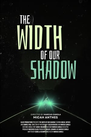 The Width Of Our Shadow (2024)