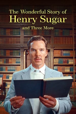 La Merveilleuse Histoire de Henry Sugar et trois autres contes - The Wonderful Story of Henry Sugar and Three More (2024)