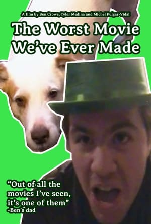 The Worst Movie We've Ever Made (2024)