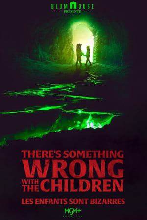 Les Enfants sont bizarres - There's Something Wrong with the Children (2023)