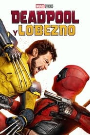 Deadpool y Lobezno - Deadpool & Wolverine (2024)