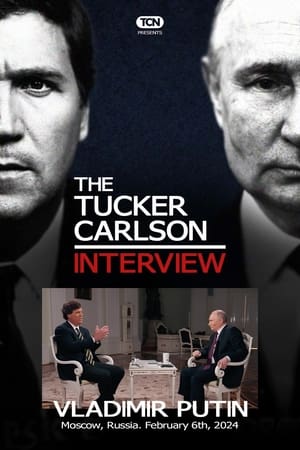 Tucker Carlson: L'Interview de Vladimir Poutine - Tucker Carlson: The Vladimir Putin Interview (2024)