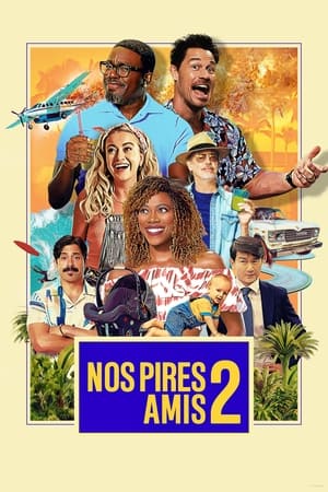 Nos pires amis 2 - Vacation Friends 2 (2023)