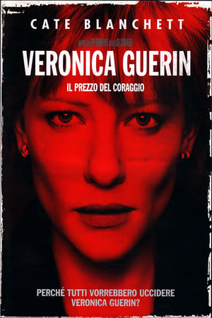 Veronica Guerin - Il prezzo del coraggio - Veronica Guerin (2003)
