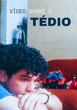 Vídeo sobre o tédio (2024)