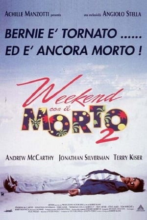 Weekend con il morto 2 - Weekend at Bernie's II (1993)