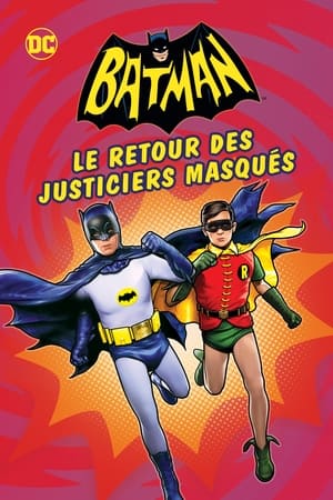 Batman : Le Retour des Justiciers Masqués - Batman: Return of the Caped Crusaders (2016)