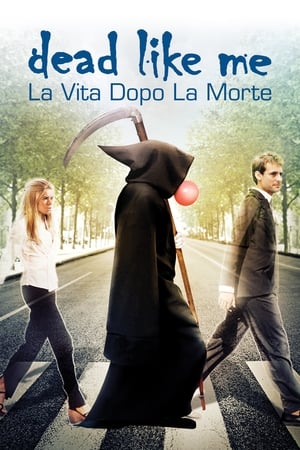 Dead like me - Il film - Dead Like Me: Life After Death (2009)
