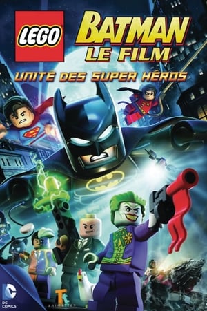 LEGO Batman, le film : Unité des super héros - LEGO Batman: The Movie — DC Super Heroes Unite (2013)