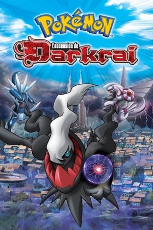 Pokémon : L'ascension de Darkrai - Pokémon: The Rise of Darkrai (2007)