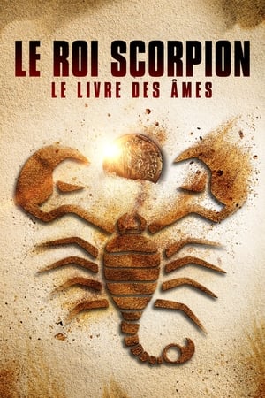 Le Roi Scorpion : Le livre des âmes - The Scorpion King: Book of Souls (2018)