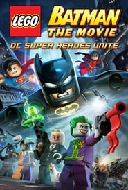 LEGO Batman: The Movie — DC Super Heroes Unite