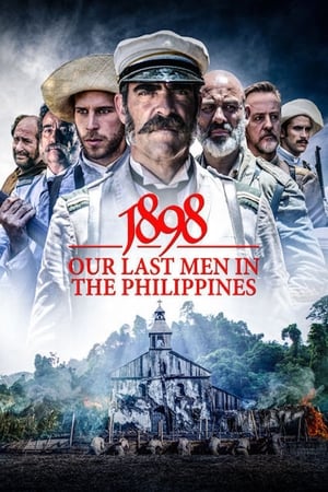 1898 Les derniers des Philippines - 1898: Our Last Men in the Philippines (2016)