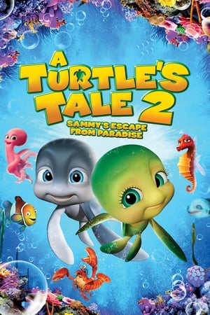 Aventurile lui Sammy 2: Evadarea lui Sammy din Paradis - A Turtle's Tale 2: Sammy's Escape from Paradise (2012)