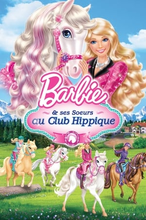Barbie et ses sœurs au Club Hippique - Barbie & Her Sisters in A Pony Tale (2013)