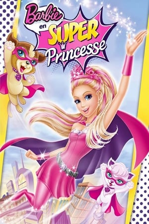 Barbie en Super Princesse - Barbie in Princess Power (2015)