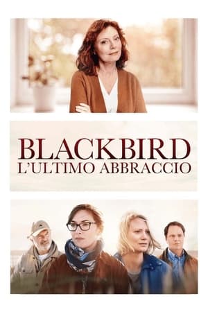 Blackbird - L'ultimo abbraccio - Blackbird (2019)