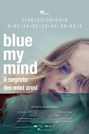 Blue My Mind - Il segreto dei miei anni - Blue My Mind (2017)