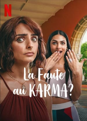 La Faute au karma ? - Don't Blame Karma! (2022)