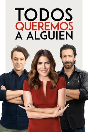 Todos Queremos a Alguien - Everybody Loves Somebody (2017)