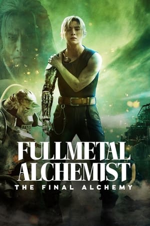 Alchimistul de Oțel: Ultima transmutare - Fullmetal Alchemist: The Final Alchemy (2022)