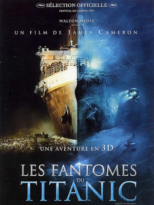 Les Fantômes Du Titanic - Ghosts of the Abyss (2003)