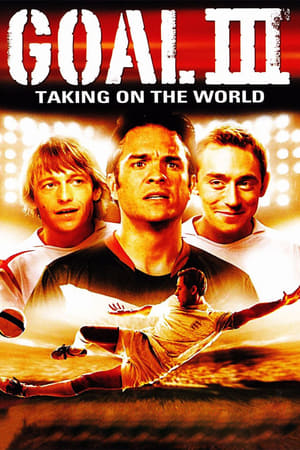 Goal III - Taking On The World - Goal III: Taking on the World (2009)