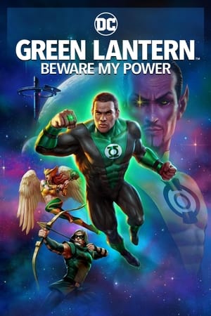Lanterna Verde: Ferește-te de puterea mea - Green Lantern: Beware My Power (2022)