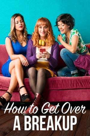 Ma Vie après toi - How to Get Over a Breakup (2018)
