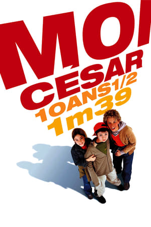 Moi César, 10 ans ½, 1m39 - Moi César, 10 ans 1/2, 1,39 m (2003)