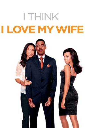 Cred că îmi iubesc nevasta - I Think I Love My Wife (2007)