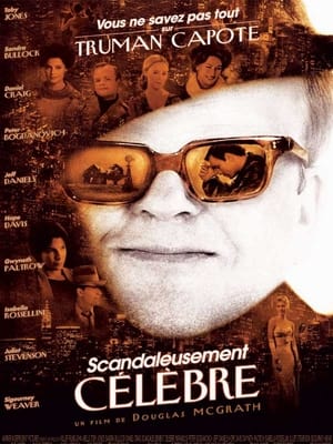 Scandaleusement célèbre - Infamous (2006)