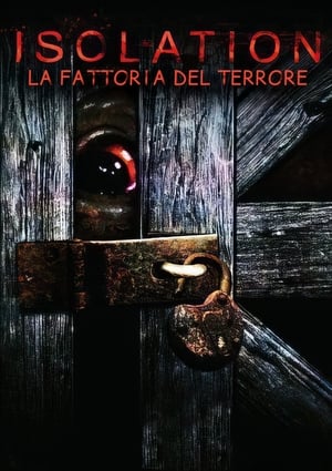 Isolation - La Fattoria del Terrore - Isolation (2005)