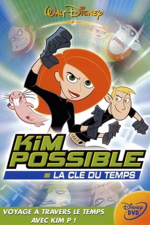 Kim possible, la clé du temps - Kim Possible: A Sitch In Time (2003)