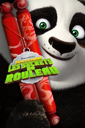 Kung Fu Panda : Les Secrets du rouleau - Kung Fu Panda: Secrets of the Scroll (2016)