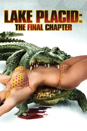 Lac Placide : Le Dernier Chapitre - Lake Placid: The Final Chapter (2012)