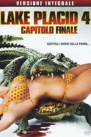 Lake Placid 4 - Capitolo Finale - Lake Placid: The Final Chapter (2012)