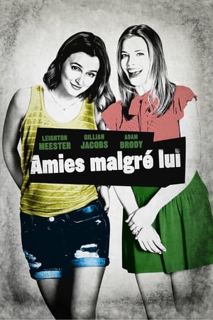 Amies malgré lui - Life Partners (2014)