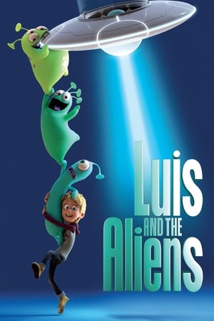Luis și mini-extratereștrii - Luis and the Aliens (2018)