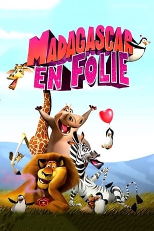 Madagascar en folie - Madly Madagascar (2013)