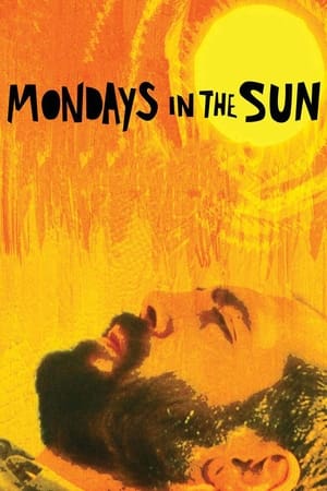 Les Lundis au soleil - Mondays in the Sun (2002)
