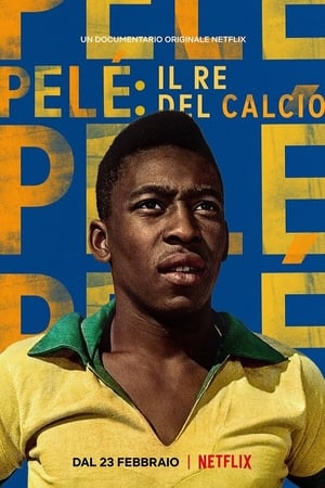 Pelé: il re del calcio - Pelé (2021)