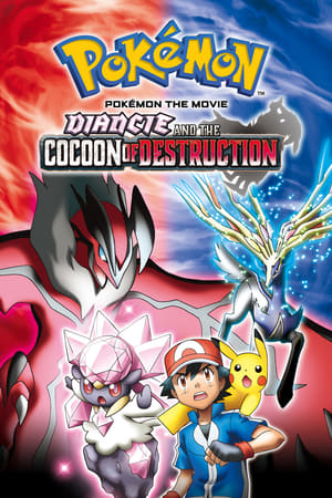 Pokémon: Filmul – Diancie și coconul pierzaniei - Pokémon the Movie: Diancie and the Cocoon of Destruction (2014)
