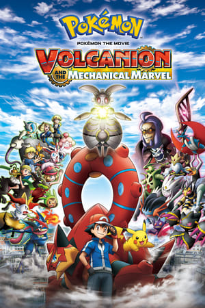 Pokémon: Filmul – Volcanion și minunea mecanică - Pokémon the Movie: Volcanion and the Mechanical Marvel (2016)