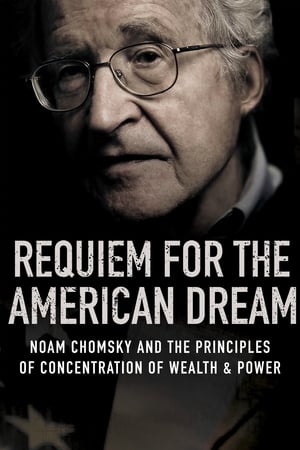 Noam Chomsky : Requiem pour le rêve américain - Requiem for the American Dream (2015)