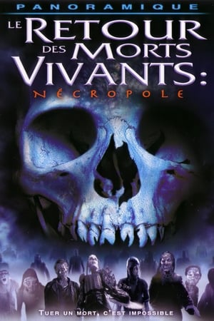 Le Retour des Morts-Vivants : Nécropole - Return of the Living Dead: Necropolis (2005)