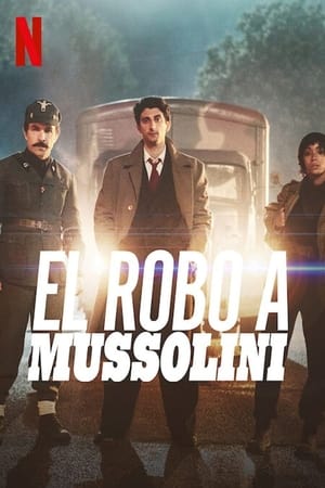 El robo a Mussolini - Robbing Mussolini (2022)